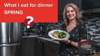 Healthy Spring Diet: What I Eat for Dinner in SPRING by a Registered Dietitian