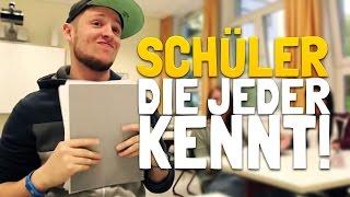 SCHÜLER, DIE JEDER KENNT