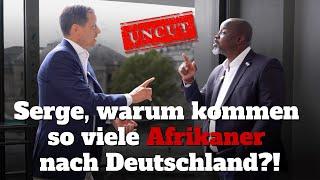 Serge Menga, warum kommen so viele Afrikaner nach Deutschland?! UNCUT