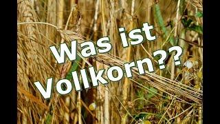 Was bedeutet Vollkorn? (Definition & Nutzen)