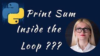 why you shouldn't put print(sum) inside the loop while printing the sum of first 10 natural numbers