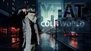 Yeat - Cold World [remix NXTURRY]