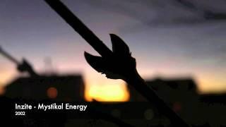 Inzite - Mystikal Energy