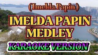 EMELDA PAPIN MEDLY (Imelda Papin) KARAOKE VERSION