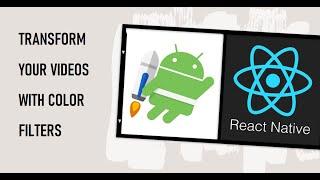 How to apply GrayScale, InvertedColor & SepiaMatrix to Video in React Native's new Arch Android