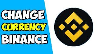 How To Change Currency on Binance (PC)