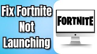 How to Fix Fortnite Not Launching on PC (2024)