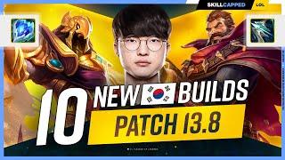 10 NEW KOREAN BUILDS to ABUSE on Patch 13.8! - League of Legends