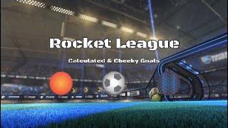 Rocket League - Calculated & Cheeky Goals