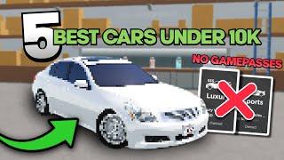 5 BEST CARS Under $10K In Roblox Greenville (NO GAMEPASSES)