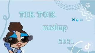 Tik Tok mashup 2021