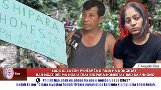 LADA KI LA ÏOH PYNÏAP ÏA U RAJA HA NONGRIAT, BAN NGAT DEI MA NGA U TRAI SHIPARA HOMESTAY & KA SHNONG