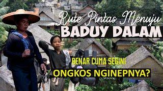 Pintu-pintu Masuk  ke Baduy Dalam; Biaya penginepan serta guidenya | jalan pintas menuju Baduy