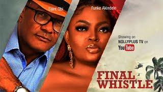 FINAL WHISTLE (Full Movie) A CLASSIC LOVE STORY DAT HAS CAPTIVATED AUDIENCES 4 LONG, FUNKE AKINDELE