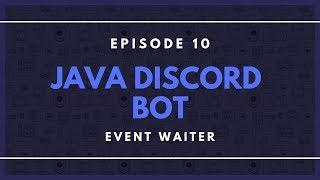 Java Discord API(JDA) ep. 10 - EventWaiter