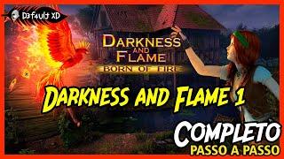 DARKNESS AND FLAME 1: Born of Fire (Completo PT-BR) - Passo a passo - FULL Walkthrough