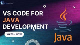 VS Code for Java Development | iCert Global