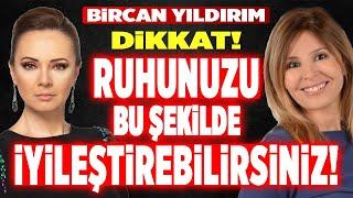 DİKKAT! Ruhunuzun Bu Şekilde İyileştirin! Hiçbir Şey Tesadüf Değil! Bircan Yıldırım Beyza Hakan