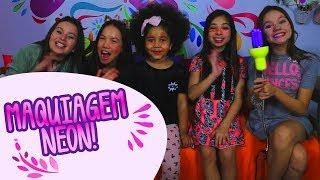 MAQUIAGEM NEON  BMDM - BANDA MUNDO DA MENINA