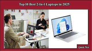 Expert Reveals Top 2 In 1 Laptops for 2025!