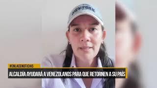 Alcaldía de Barrancabermeja ayudará a venezolanos para que retornen a su país