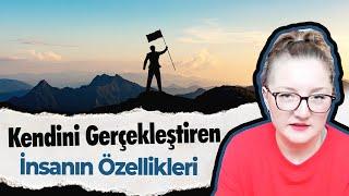 Abraham Maslow: Kendini Gerçekleştiren İnsanın Özellikleri