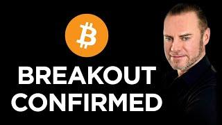 Breakout Confirmed! Here’s Why Next 90 Days Will Be NUTS!