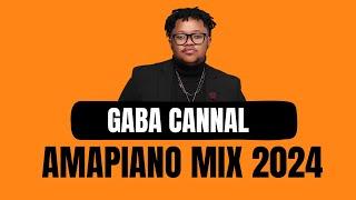 Gaba Cannal | AMAPIANO MIX 2024 | 01 December