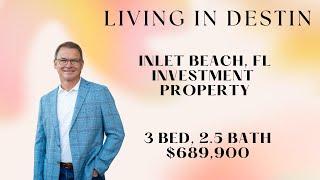 Living in Destin - Inlet Beach home investment property