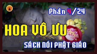 Hoa Vô Ưu (PHẦN 4/24) - Sách Nói Phật Giáo Rất Hay