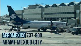 Aeromexico 737-800 | Miami-Mexico City Clase Turista