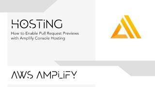 How to Enable Pull Request Previews with Amplify Console Hosting