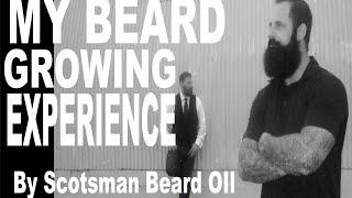 My beard growing experience  by  Scotsman Beard Oil   shop at www scotsmanUSA com    full