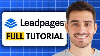 LeadPages Tutorial (2025) | How to Use LeadPages