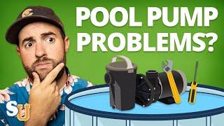 POOL PUMP Not Working? How To Fix 6 Common Pump Problems | Swim University