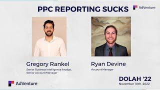 PPC Reporting SUCKS! Digital Marketing Conference FULL VIDEO : DOLAH