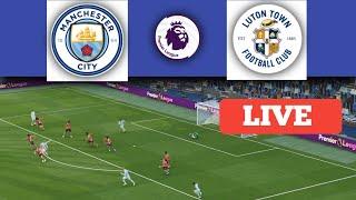 [LIVE] Manchester City vs Luton Town | Premier League 23/24 | Match Live Today