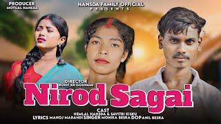 NIROD SAGAI ( FULL VIDEO) NEW SANTHALI SONG 2024|| MONIKA BESRA|| MANOJ M || HEMLAL || SAVITRI