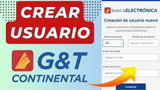  G&T Continental Cómo CREAR tu USARIO de Banca ELECTRONICA | Tutorial Banco G&T Continental