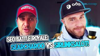 SEO Battle Royale: Searcharoo vs SirLinksalot! | Karl Hudson