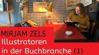 Mirjam Zels - Illustratoren in der Buchbranche (Folge 1)