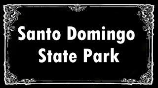 Georgia's Parks of the Past #2: Santo Domingo State Park