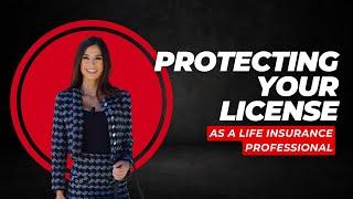 Protecting Your License As a Life Insurance Broker