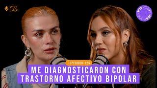 ME DIAGNOSTICARON TRASTORNO AFECTIVO BIPOLAR (CON: LA RUBIA INMORAL) |Vos podés el podcast - EP125|