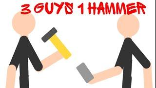 3 guys 1 hammer (animation)