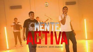 Grupo Selectivo ft. La Predixion - Mente Activa (Video Oficial)