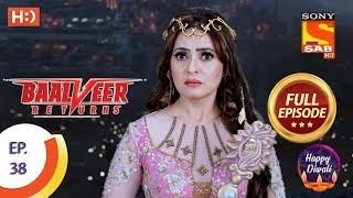 Baalveer Returns - Ep 38 - Full Episode - 31st October, 2019