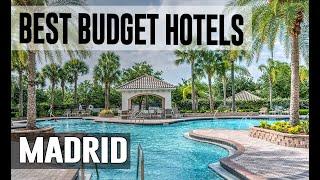 Cheap and Best Budget Hotels in Madrid ,Spain