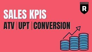 Sales KPIs: ATV, UPT & Conversion | Retail Dogma