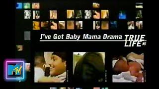 MTV True Life I've Got Baby Mama Drama 2003 (full episode)